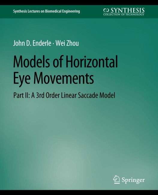 Models of Horizontal Eye Movements, Part II: A 3rd Order Linear Saccade Model