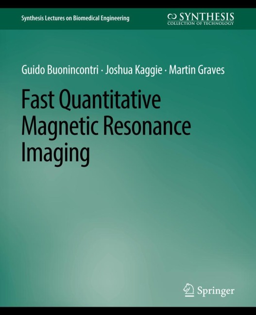 Fast Quantitative Magnetic Resonance Imaging