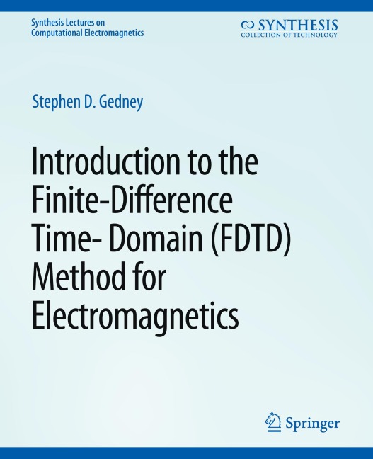 Introduction to the Finite-Difference Time-Domain (FDTD) Method for Electromagnetics