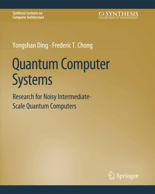Quantum Computer Systems: Research for Noisy Intermediate-Scale Quantum Computers