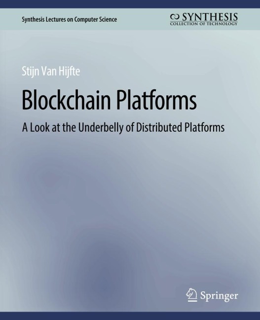 Blockchain Platforms: A Look at the Underbelly of Distributed Platforms