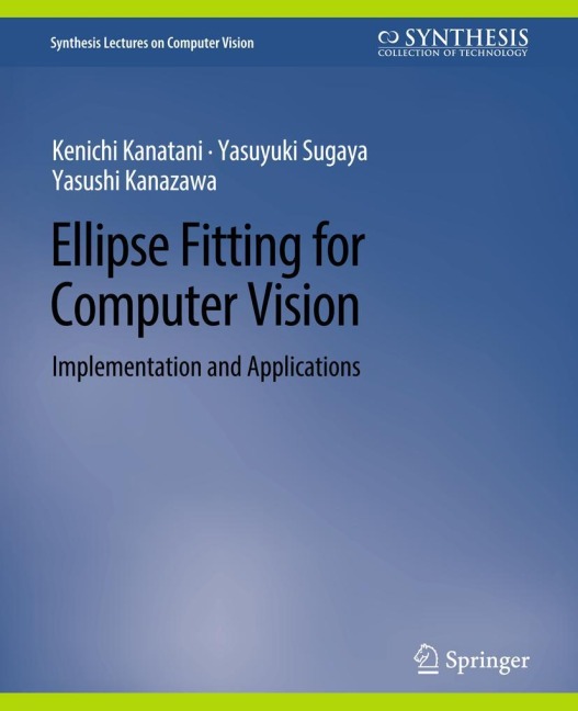 Ellipse Fitting for Computer Vision: Implementation and Applications