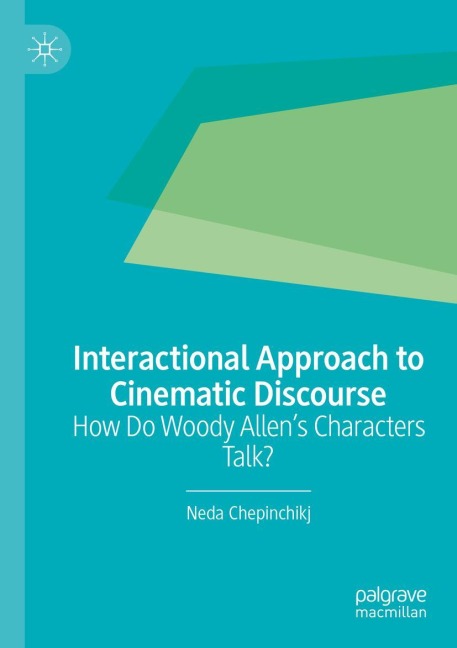 Interactional Approach to Cinematic Discourse: How Do Woody Allens Characters Talk?