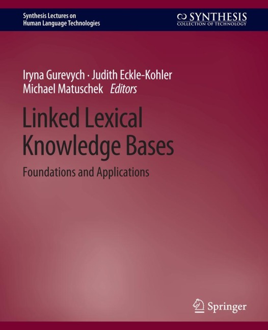 Linked Lexical Knowledge Bases: Foundations and Applications