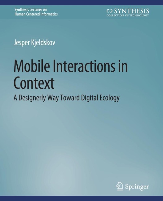 Mobile Interactions in Context: A Designerly Way Toward Digital Ecology
