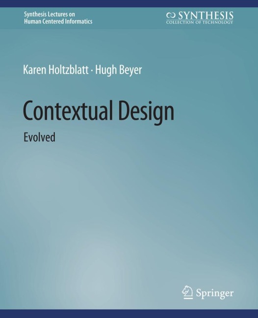 Contextual Design: Evolved