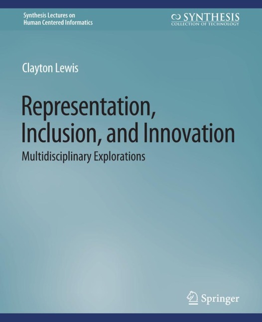Representation, Inclusion, and Innovation: Multidisciplinary Explorations