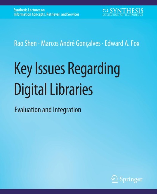 Key Issues Regarding Digital Libraries: Evaluation and Integration