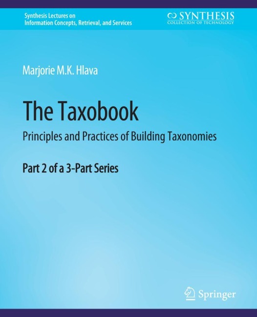 The Taxobook: Principles and Practices of Building Taxonomies, Part 2 of a 3-Part Series