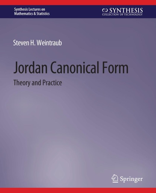 Jordan Canonical Form: Theory and Practice