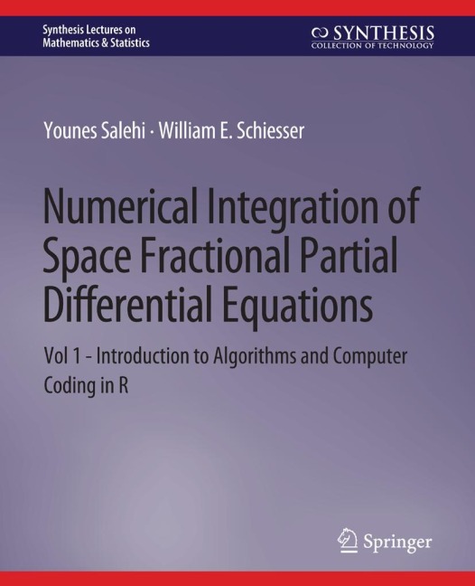 Numerical Integration of Space Fractional Partial Differential Equations: Vol 1 - Introduction to Algorithms and Computer Coding in R
