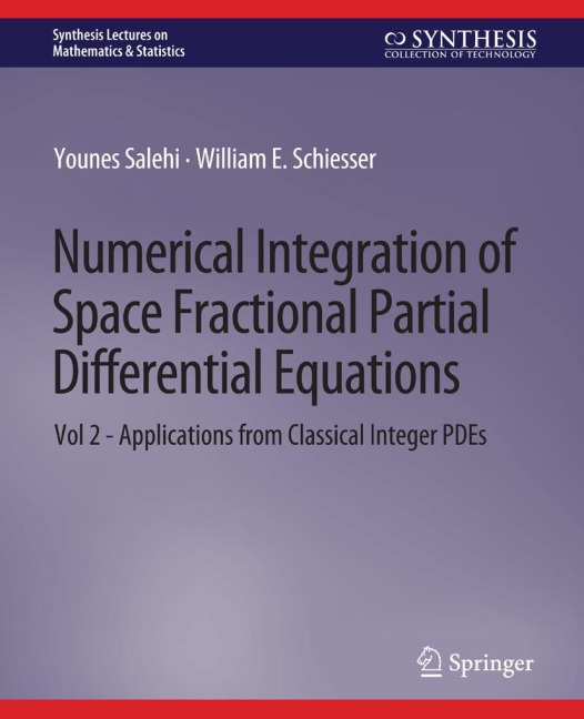 Numerical Integration of Space Fractional Partial Differential Equations: Vol 2 - Applications from Classical Integer PDEs