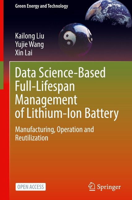 Data Science-Based Full-Lifespan Management of Lithium-Ion Battery: Manufacturing, Operation and Reutilization