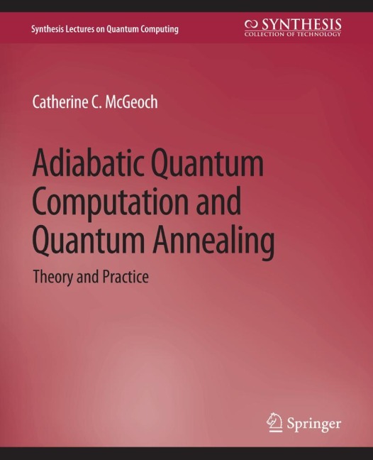 Adiabatic Quantum Computation and Quantum Annealing: Theory and Practice