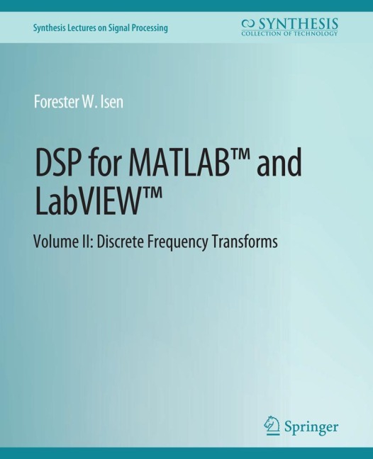 DSP for MATLAB(TM) and LabVIEW(TM) II: Discrete Frequency Transforms