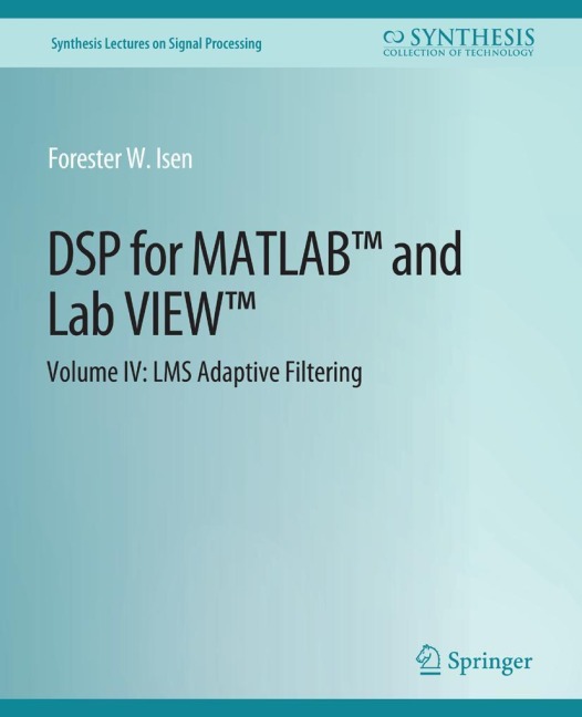 DSP for MATLAB(TM) and LabVIEW(TM) IV: LMS Adaptive Filters