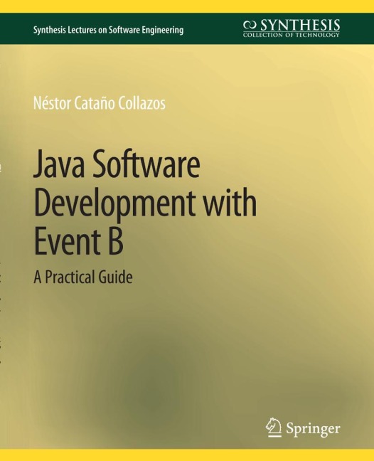Java Software Development with Event B: A Practical Guide