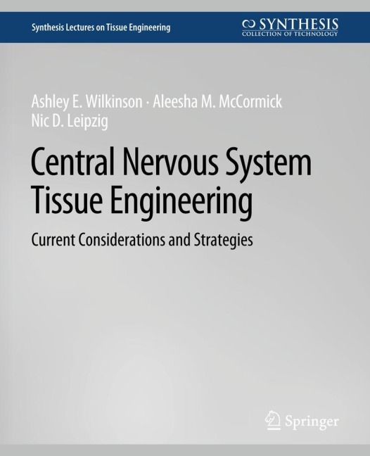 Central Nervous System Tissue Engineering: Current Considerations and Strategies