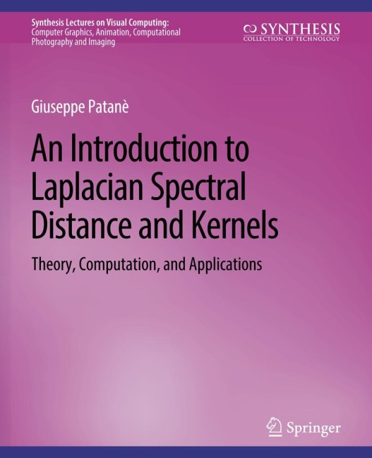 An Introduction to Laplacian Spectral Distances and Kernels: Theory, Computation, and Applications