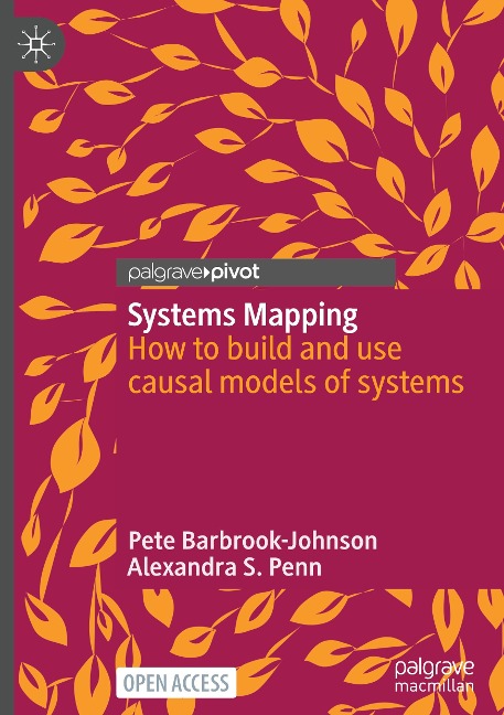 Systems Mapping: How to build and use causal models of systems