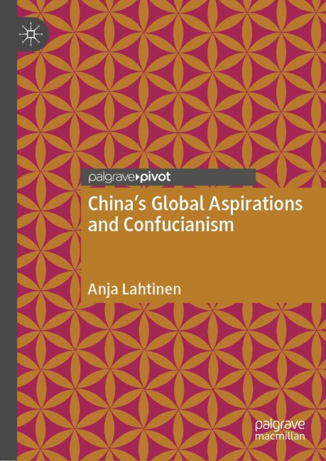 Chinas Global Aspirations and Confucianism