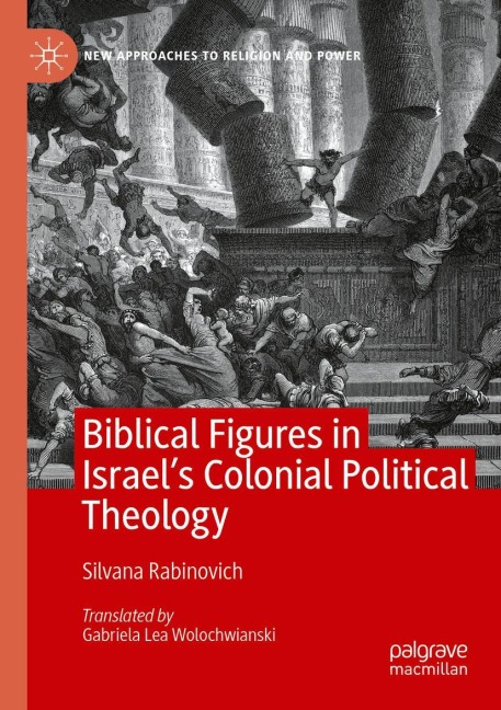 Biblical Figures in Israels Colonial Political Theology