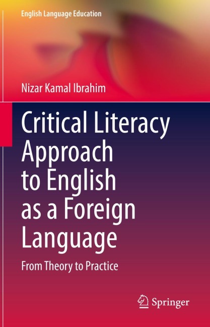 Critical Literacy Approach to English as a Foreign Language: From Theory to Practice