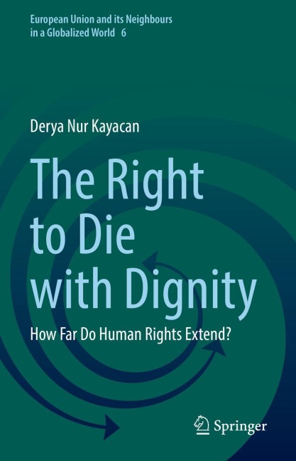 The Right to Die with Dignity: How Far Do Human Rights Extend?