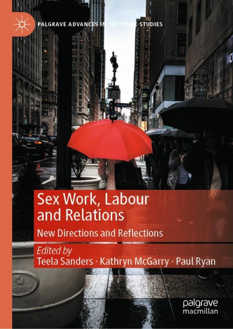 Sex Work, Labour and Relations New Directions and Reflections