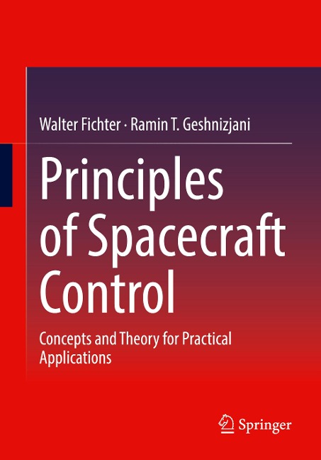 Principles of Spacecraft Control: Concepts and Theory for Practical Applications