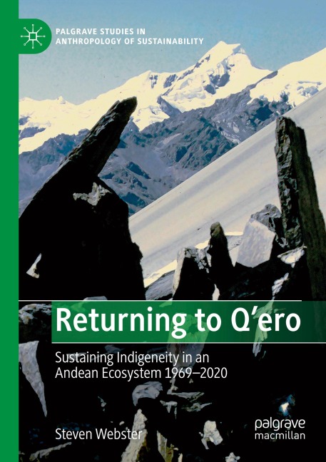 Returning to Qero: Sustaining Indigeneity in an Andean Ecosystem 1969-2020