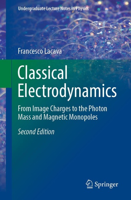 Classical Electrodynamics: From Image Charges to the Photon Mass and Magnetic Monopoles