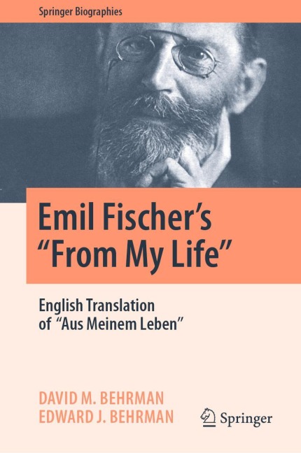 Emil Fischers From My Life: English Translation of Aus Meinem Leben