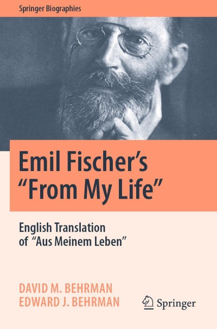 Emil Fischers From My Life: English Translation of Aus Meinem Leben
