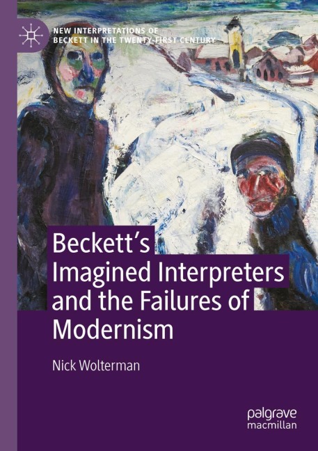 Becketts Imagined Interpreters and the Failures of Modernism
