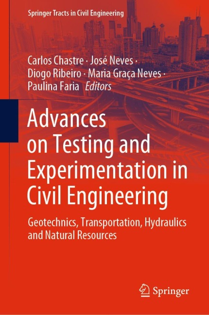 Advances on Testing and Experimentation in Civil Engineering: Geotechnics, Transportation, Hydraulics and Natural Resources