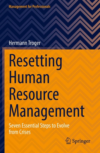 Resetting Human Resource Management: Seven Essential Steps to Evolve from Crises