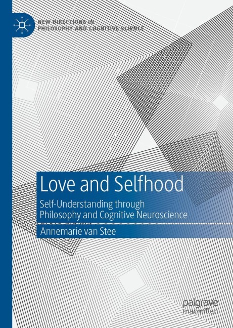Love and Selfhood: Self-understanding Through Philosophy and Cognitive Neuroscience