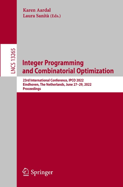 Integer Programming and Combinatorial Optimization: 23rd International Conference, IPCO 2022, Eindhoven, The Netherlands, June 27-29, 2022, Proceedings