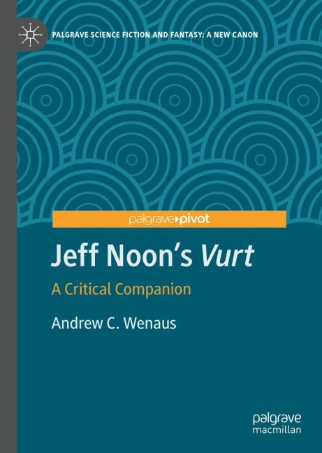 Jeff Noons Vurt: A Critical Companion