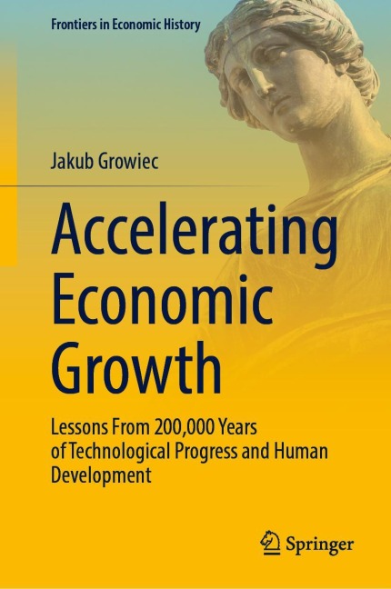 Accelerating Economic Growth: Lessons From 200,000 Years of Technological Progress and Human Development