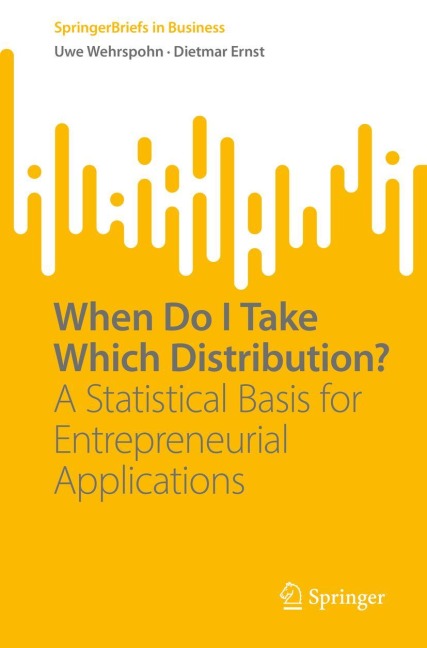 When Do I Take Which Distribution?: A Statistical Basis for Entrepreneurial Applications