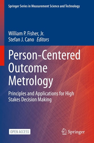 Person-Centered Outcome Metrology Principles and Applications for High Stakes Decision Making