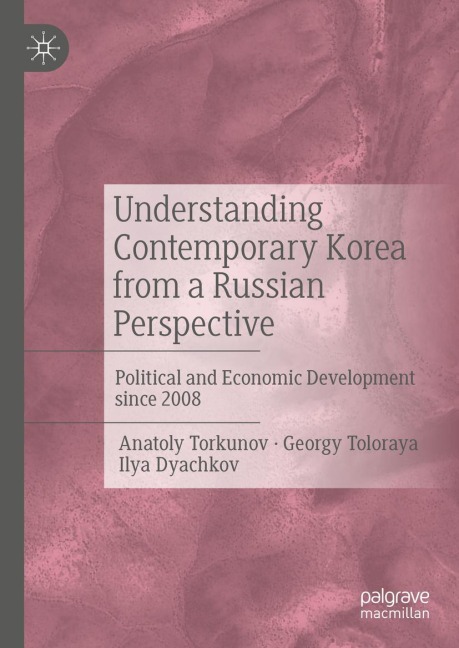 Understanding Contemporary Korea from a Russian Perspective: Political and Economic Development since 2008