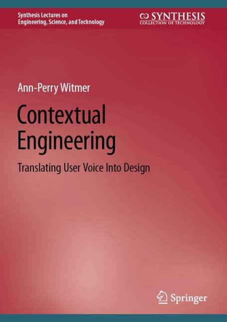 Contextual Engineering: Translating User Voice Into Design