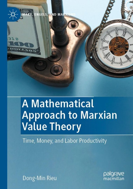 A Mathematical Approach to Marxian Value Theory: Time, Money, and Labor Productivity