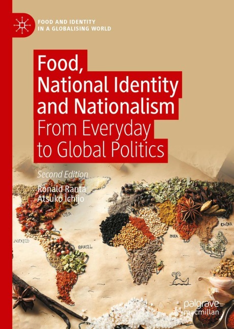 Food, National Identity and Nationalism: From Everyday to Global Politics