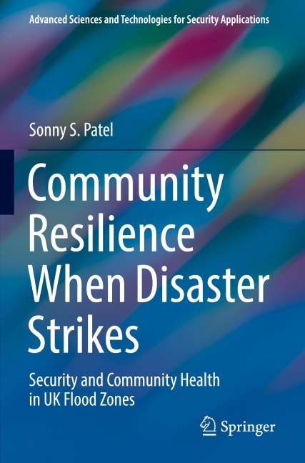 Community Resilience When Disaster Strikes: Security and Community Health in UK Flood Zones