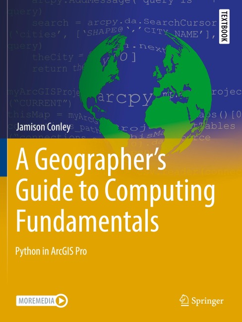 A Geographers Guide to Computing Fundamentals: Python in ArcGIS Pro