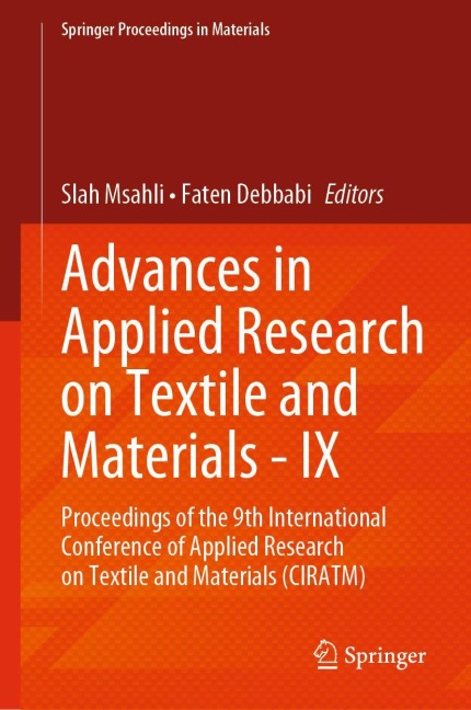 Advances in Applied Research on Textile and Materials - IX: Proceedings of the 9th International Conference of Applied Research on Textile and Materials (CIRATM)